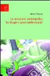 La narrazione autobiografica tra disagio e paure adolescenziali libro di Fasano Oreste