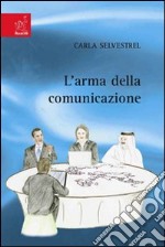 L'arma della comunicazione