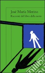 Racconti del libro della notte libro