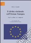 Il diritto elettorale nell'Unione Europea. Profili costituzionali comparati libro