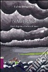 Naufragi. Storie di grotte, di terra e di mare libro di Bongiorno Fulvio