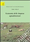 Economia delle imprese agroalimentari libro di Malagoli Claudio