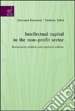 Intellectual capital in the non-profit sector. Measurement problems and empirical evidence libro