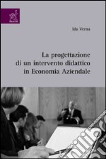 La progettazione di un intervento didattico in economia aziendale libro