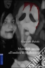 Meredith uccisa all'ombra di Halloween libro