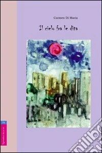 Il Cielo tra le dita libro
