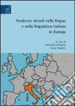 Tendenze attuali nella lingua e nella linguistica italiana in Europa libro