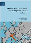 Tendenze attuali nella lingua e nella linguistica italiana in Europa libro