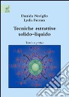 Tecniche estrattive solido-liquido. Teoria e pratica libro