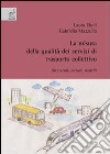 La misura della qualità dei servizi di trasporto collettivo: strumenti, metodi, modelli libro