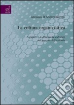 La cultura organizzativa. I simboli e le dinamiche culturali nel governo dell'azienda