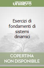 Esercizi di fondamenti di sistemi dinamici libro