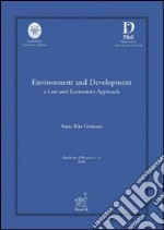 Environment and development: a law and economics approach libro