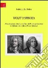 Wolff e Spinoza. Ricostruzione storico-critica dell'interpretazione wolffiana della filosofia di Spinoza libro di De Felice Federica