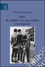 Detti di celebri e di non celebri investigatori libro