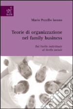 Teorie di organizzazione nel family business libro