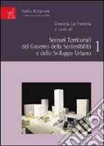 Scenari territoriali del governo della sostenibilità e dello sviluppo urbano libro