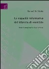 La capacità informatica del bilancio di esercizio. Analisi morfologicadegli schemi libro di De Nicola Manuel