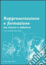 Rappresentazione e formazione tra ricerca e didattica