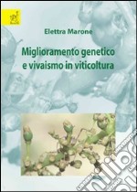 Miglioramento genetico e vivaismo in viticoltura libro