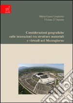 Considerazioni geografiche sulle interazioni tra strutture materiali e virtuali nel Mezzogiorno