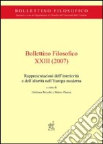 Bollettino filosofico (2007). Vol. 23: Rappresentazioni dell'interiorità e dell'alterità nell'Europa moderna libro