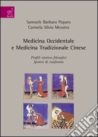 Medicina occidentale e medicina tradizionale cinese. Profili storico-filosofici. Ipotesi di confronto