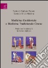 Medicina occidentale e medicina tradizionale cinese. Profili storico-filosofici. Ipotesi di confronto libro