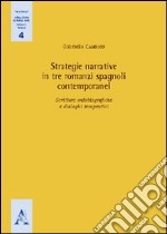 Strategie narrative in tre romanzi spagnoli contemporanei. Scritture autobiografiche e dialoghi terapeutici