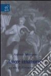 Antonio Minturno. Amore innamorato libro