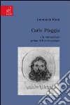 Carlo Piaggia. Un antropologo prima dell'antropologia libro di Rossi Emanuela