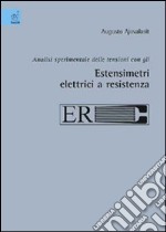 Analisi sperimentale delle tensioni con gli estensimetri elettrici a resistenza