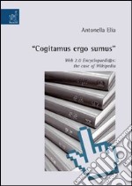 «Cogitamus ergo sumus». Web 2.0 encyclopaedi@s: the case of Wikipedia