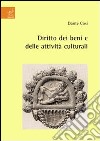 Diritto dei beni e delle attività culturali libro di Cosi Dante