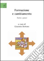 Formazione e cambiamento. Teoria e prassi libro