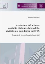 L'evoluzione del sistema contabile italiano dal modello civilistico al paradigma IAS/IFRS