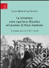 La letteratura come esperienza filosofica nel pensiero di Maria Zambrano. Il periodo romano (1953-1964) libro