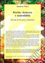 Rischio, sicurezza e sostenibilità libro