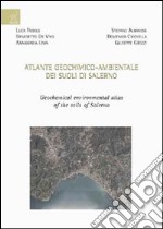 Atlante geochimico-ambientale dei suoli di Salerno libro