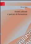 Eventi culturali e percorsi di formazione libro di Cerri Renza