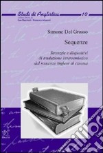 Sequenze. Strategie e dispositivi di traduzione intersemiotica dal romanzo inglese al cinema libro