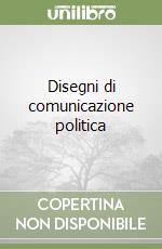 Disegni di comunicazione politica