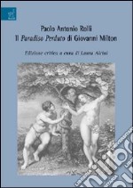 Paolo Antonio Rolli. Il Paradiso perduto di Giovanni Milton libro