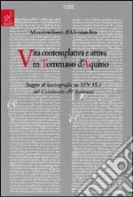 Vita contemplativa e attiva in Tommaso d'Aquino. Saggio di lessicografia su 3SN 35.1 del commento alle sentenze libro