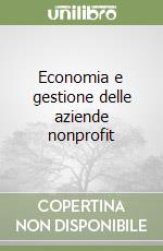 Economia e gestione delle aziende nonprofit libro