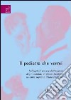 Il pediatra che vorrei. Indicazioni emerse dall'analisi degli elaborati di alcuni bambini su come sognano il loro pediatra libro di Schilirò Gino