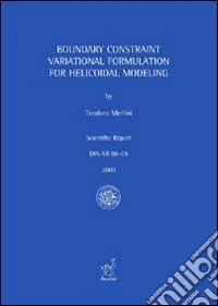 Boundary constraint variational formulation for helicoidal modeling