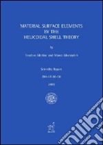 Material surface elements by the helicoidal shell theory