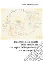 Insegnare tra saperi dell'esperienza e nuove competenze libro