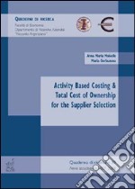 Activity based costing & total cost of ownership for the supplier selection libro